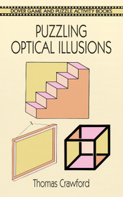 Puzzling Optical Illusions by Thomas Crawford, 9780486401515