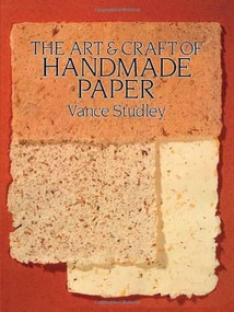 The Art & Craft of Handmade Paper by Vance Studley, 9780486264219