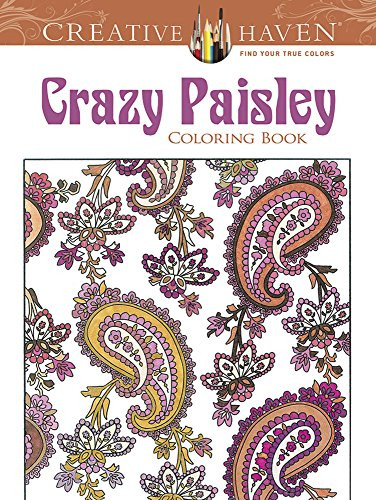 Creative Haven Crazy Paisley Coloring Book by Kelly A. Baker, Robin J. Baker, Coloring Books for Adults, 9780486490861