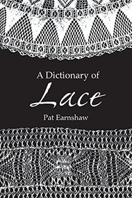 A Dictionary of Lace by Pat Earnshaw, 9780486404820