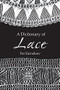 A Dictionary of Lace by Pat Earnshaw, 9780486404820