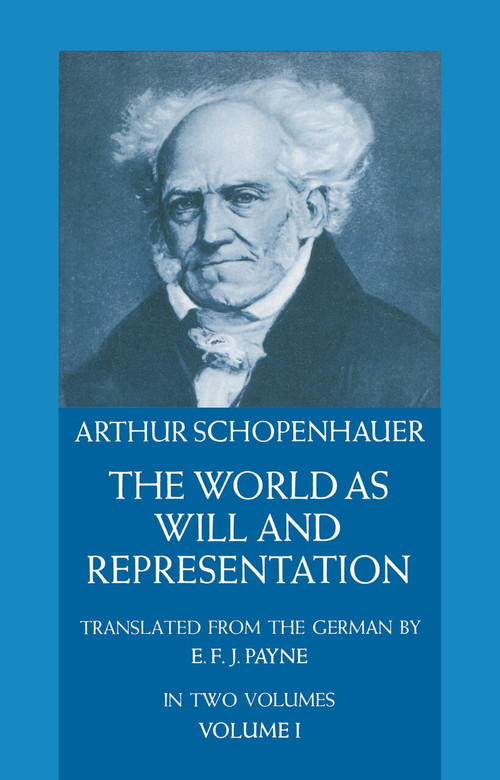 The World as Will and Representation, Vol. 1 by Arthur Schopenhauer, 9780486217611