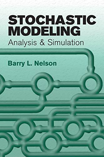 Stochastic Modeling (Analysis and Simulation) by Barry L. Nelson, 9780486477701