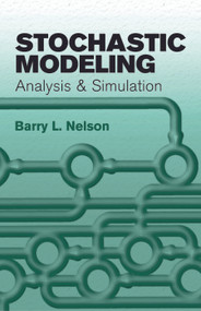Stochastic Modeling (Analysis and Simulation) by Barry L. Nelson, 9780486477701
