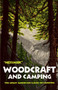 Woodcraft and Camping by George W. Sears Nessmuk, 9780486211459