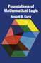 Foundations of Mathematical Logic by Haskell B. Curry, 9780486634623