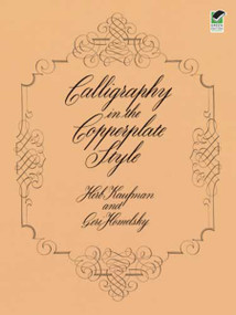 Calligraphy in the Copperplate Style by Herb Kaufman, Geri Homelsky, 9780486240374