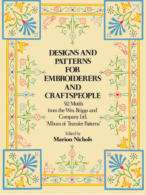 Designs and Patterns for Embroiderers and Craftspeople by William Briggs & Co., Marion Nichols, 9780486230306