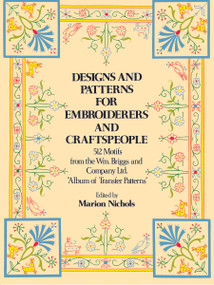 Designs and Patterns for Embroiderers and Craftspeople by William Briggs & Co., Marion Nichols, 9780486230306
