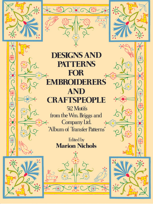 Designs and Patterns for Embroiderers and Craftspeople by William Briggs & Co., Marion Nichols, 9780486230306