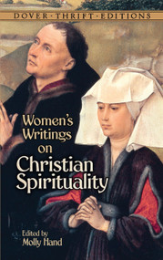 Women's Writings on Christian Spirituality by Molly Hand, 9780486484457