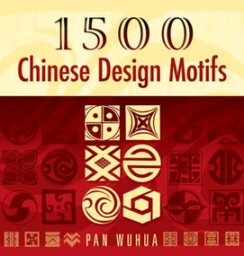 1500 Chinese Design Motifs by Pan Wuhua, 9780486452906