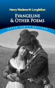 Evangeline and Other Poems by Henry Wadsworth Longfellow, 9780486282558