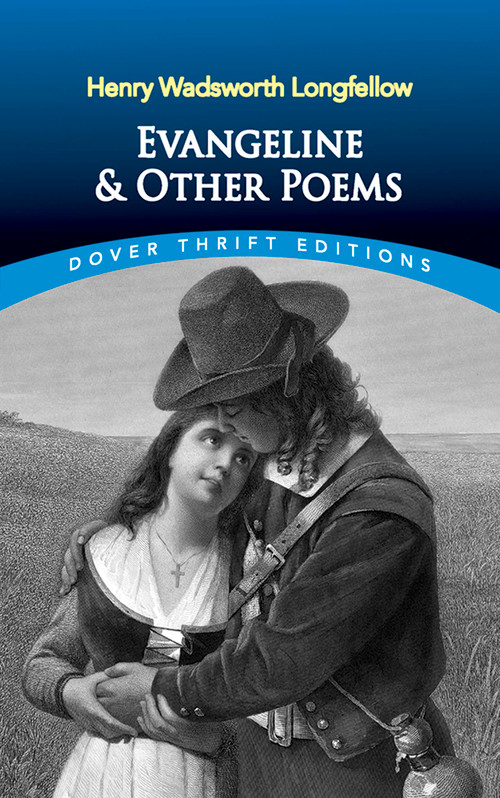Evangeline and Other Poems by Henry Wadsworth Longfellow, 9780486282558