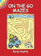 On the Go Mazes (Miniature Edition) by Becky Radtke, 9780486441030