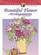 Creative Haven Beautiful Flower Arrangements Coloring Book by Charlene Tarbox, 9780486493459