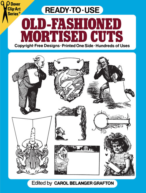 Ready-to-Use Old-Fashioned Mortised Cuts by Carol Belanger Grafton, 9780486253374