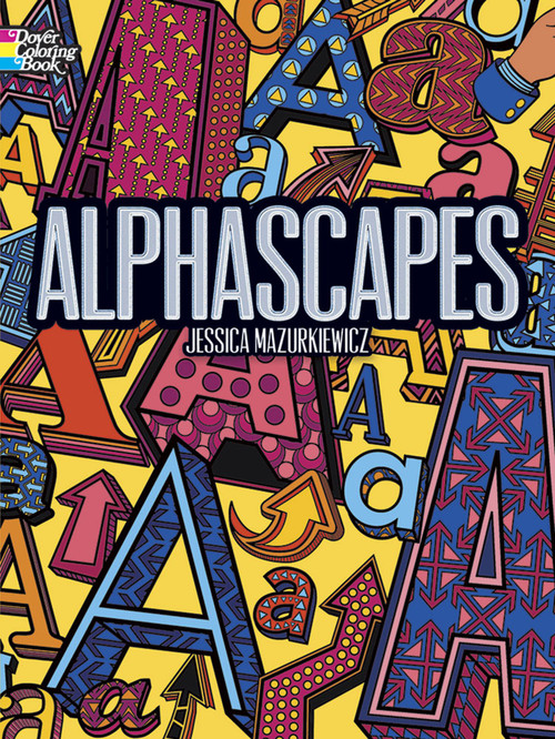 Alphascapes Coloring Book by Jessica Mazurkiewicz, 9780486490106