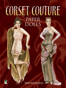 Corset Couture Paper Dolls by Brenda Sneathen Mattox, 9780486490090