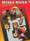Manga Mazes by Jeremy Elder, 9780486473291
