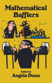 Mathematical Bafflers by Angela Dunn, 9780486239613