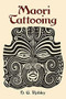 Maori Tattooing by H. G. Robley, 9780486430928