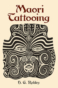 Maori Tattooing by H. G. Robley, 9780486430928