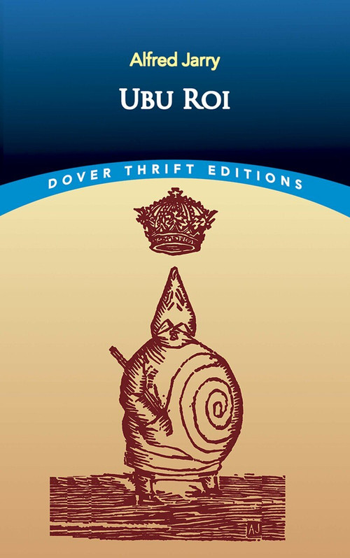 Ubu Roi by Alfred Jarry, 9780486426877
