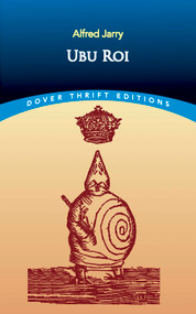 Ubu Roi by Alfred Jarry, 9780486426877