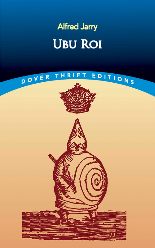 Ubu Roi by Alfred Jarry, 9780486426877