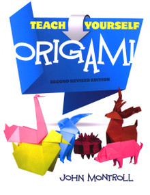 Teach Yourself Origami (Second Revised Edition) by John Montroll, 9780486483634