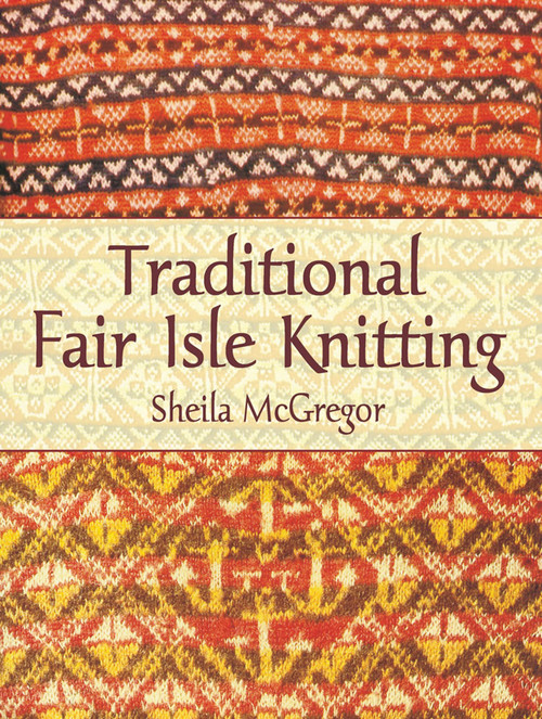 Traditional Fair Isle Knitting by Sheila McGregor, 9780486431079