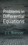 Problems in Differential Equations by J. L.  Brenner, 9780486489421