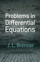Problems in Differential Equations by J. L.  Brenner, 9780486489421