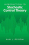Introduction to Stochastic Control Theory by Karl J. Åström, 9780486445311