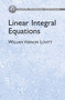 Linear Integral Equations by William Vernon Lovitt, 9780486442853