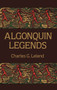 Algonquin Legends by Charles G. Leland, 9780486269443