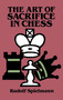 The Art of Sacrifice in Chess by Rudolf Spielmann, 9780486284491
