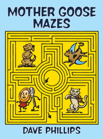 Mother Goose Mazes by Dave Phillips, 9780486273198