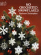 60 Crocheted Snowflakes by Barbara Christopher, 9780486253930