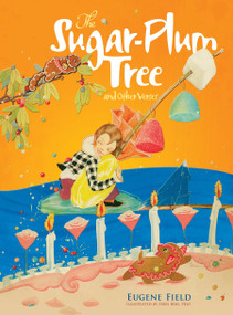 The Sugar-Plum Tree and Other Verses (Includes a Read-and-Listen CD) by Eugene Field, Fern Bisel Peat, 9780486476759