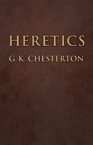 Heretics by G. K. Chesterton, 9780486449142