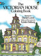 The Victorian House Coloring Book by Daniel Lewis, Kristin Helberg, 9780486239088