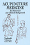 Acupuncture Medicine (Its Historical and Clinical  Background) by Yoshiaki Omura, 9780486428505
