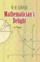 Mathematician's Delight by W. W. Sawyer, 9780486462400