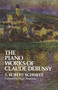 The Piano Works of Claude Debussy by E. Robert Schmitz, 9780486215679