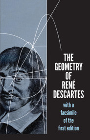 The Geometry of René Descartes (with a Facsimile of the First Edition) by René Descartes, 9780486600680