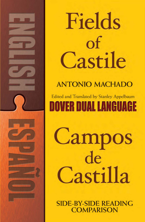 Fields of Castile/Campos de Castilla (A Dual-Language Book) by Antonio Machado, Stanley Appelbaum, Stanley Appelbaum, 9780486461779