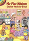 My Play Kitchen Sticker Activity Book (Miniature Edition) by Cathy Beylon, 9780486409818