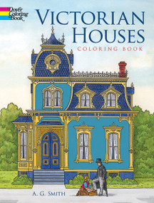 Victorian Houses Coloring Book by A. G. Smith, 9780486415512